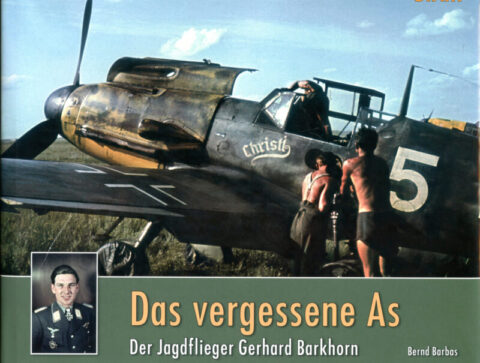 Das vergessene As Der Jagdflieger Gerhard Barkhorn - Barbas