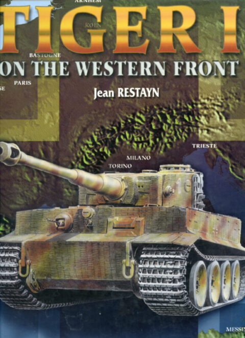 Tiger I on the Western Front - Restayn