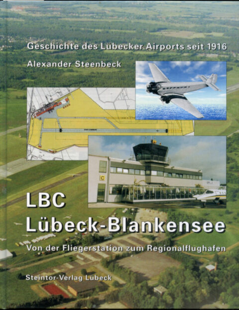 LBC Lübeck-Blankensee von der Fliegerstation zum Regionalflughafen